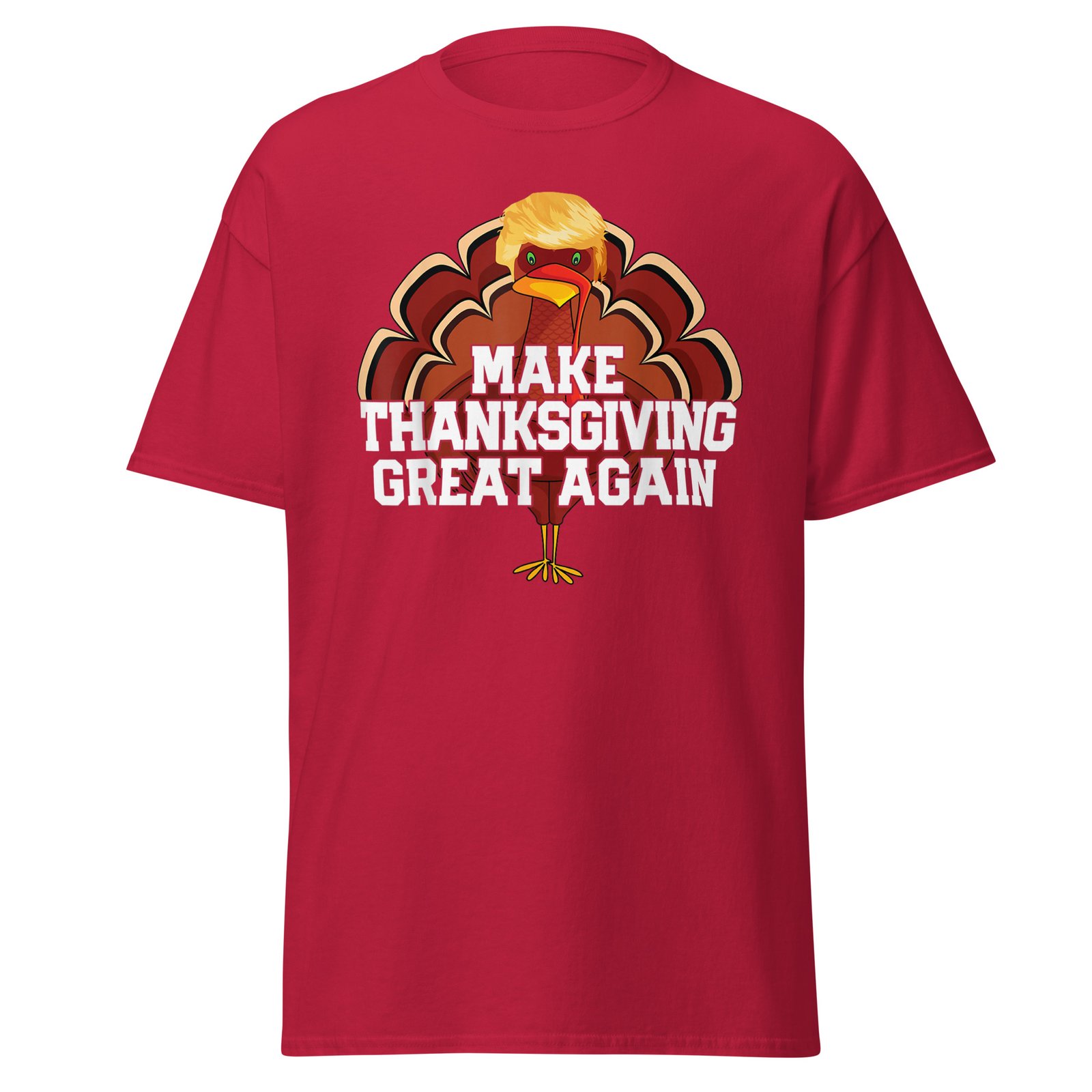 MAKE THANKSGIVING GREAT AGAIN Trump Turkey Funny T-Shirt - Image 8