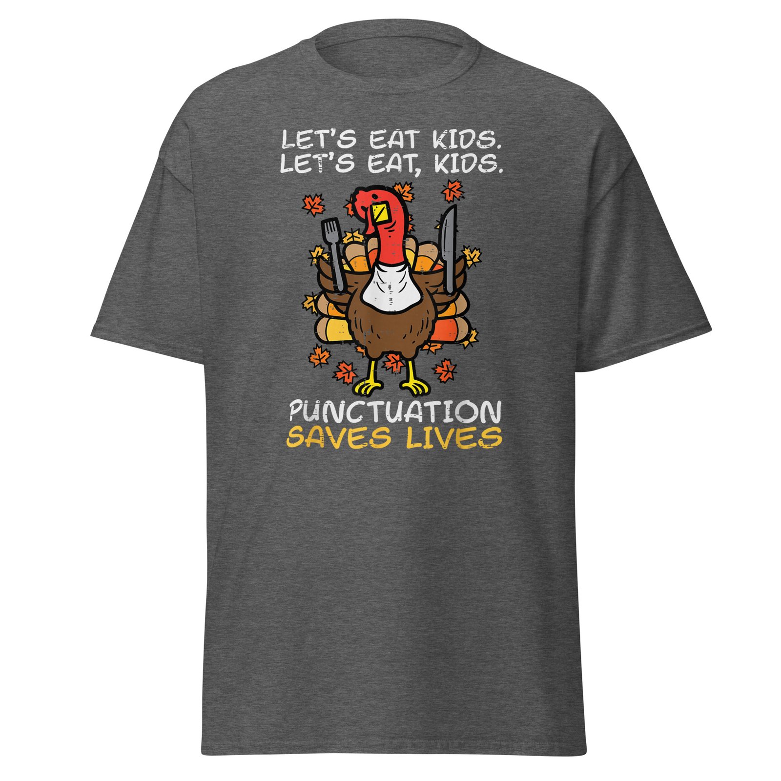 Funny Thanksgiving Teacher Turkey Lets Eat Kids Punctuation T-Shirt - Image 10