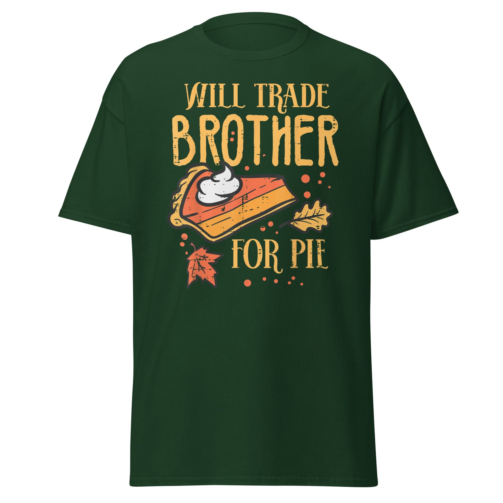 Thanksgiving Will Trade Brother For Pie Fall Family T-Shirt - Image 6