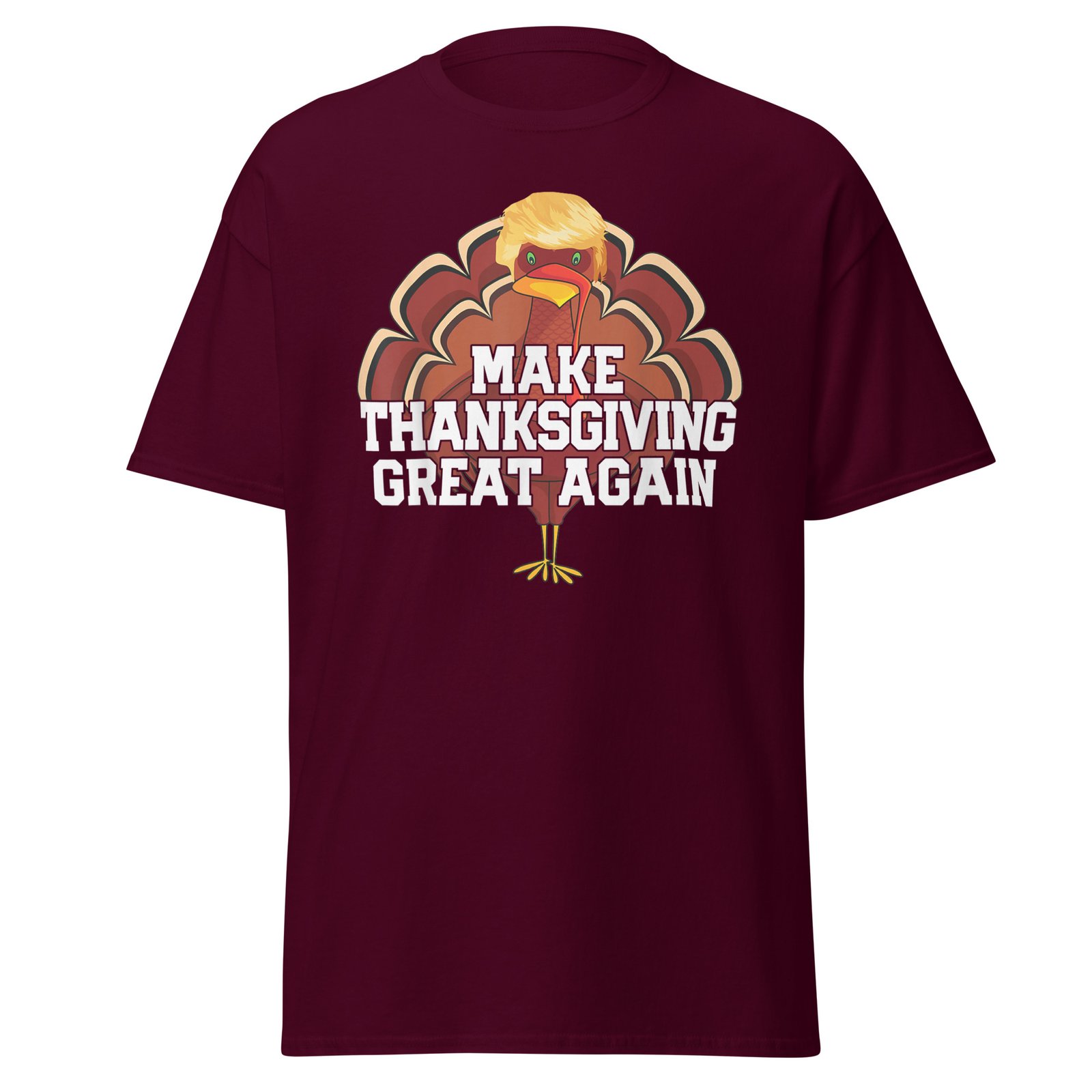 MAKE THANKSGIVING GREAT AGAIN Trump Turkey Funny T-Shirt - Image 2