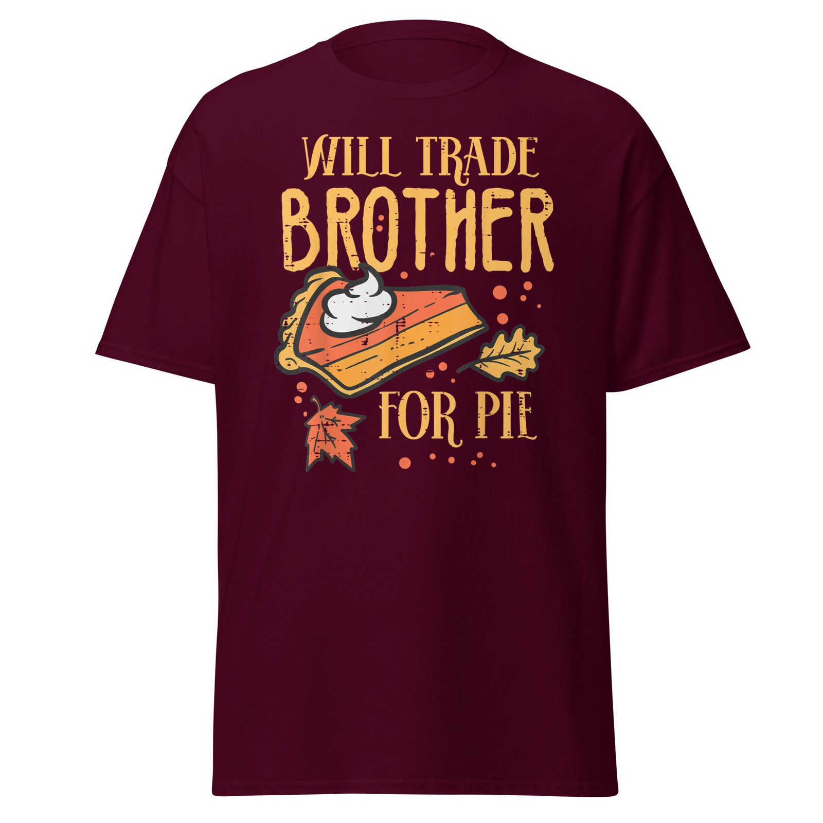 Thanksgiving Will Trade Brother For Pie Fall Family T-Shirt - Image 2