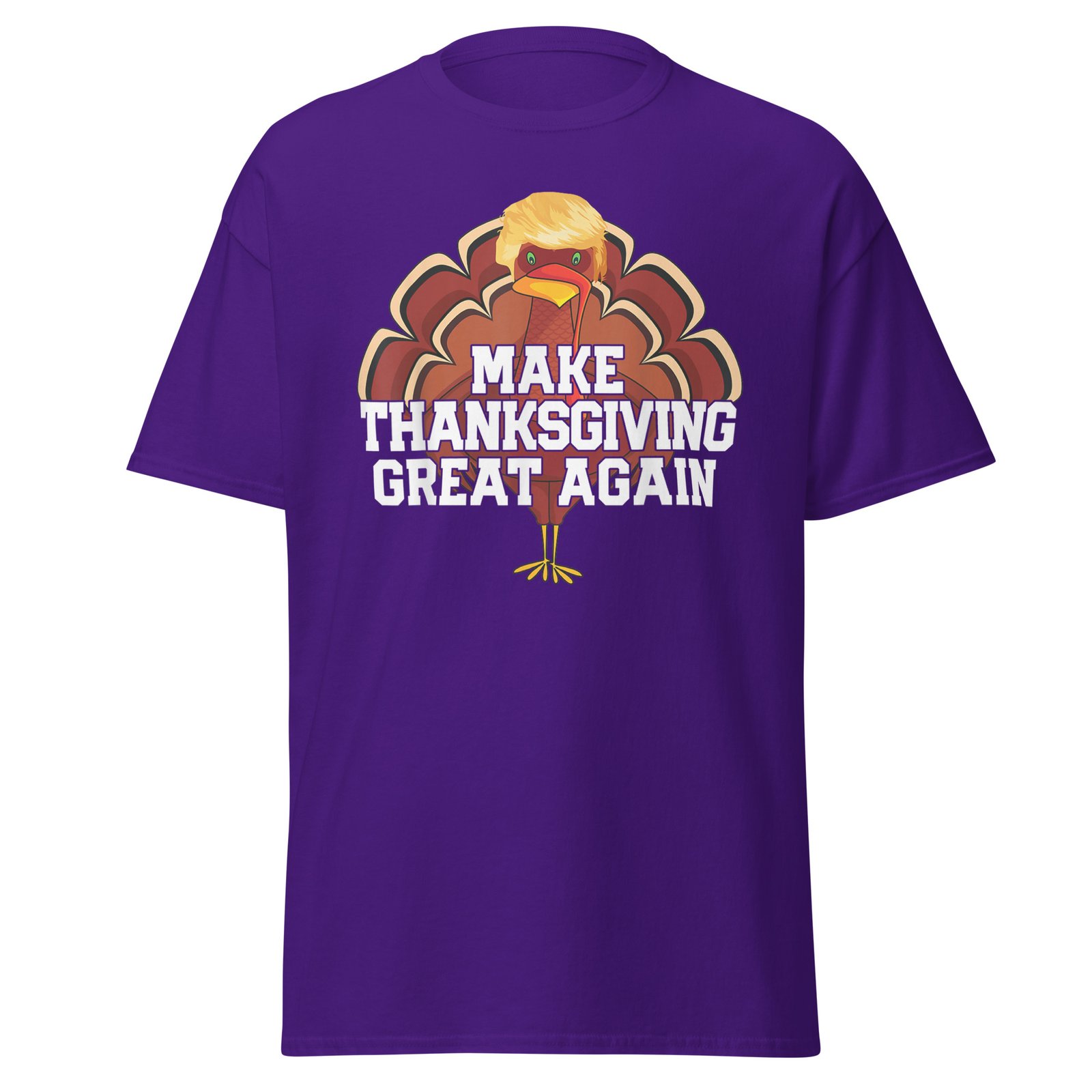 MAKE THANKSGIVING GREAT AGAIN Trump Turkey Funny T-Shirt - Image 4
