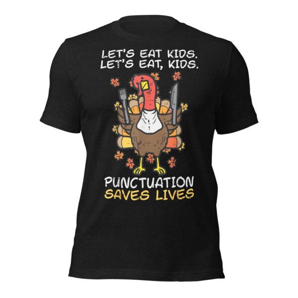 Funny Thanksgiving Teacher Turkey Lets Eat Kids Punctuation T-Shirt