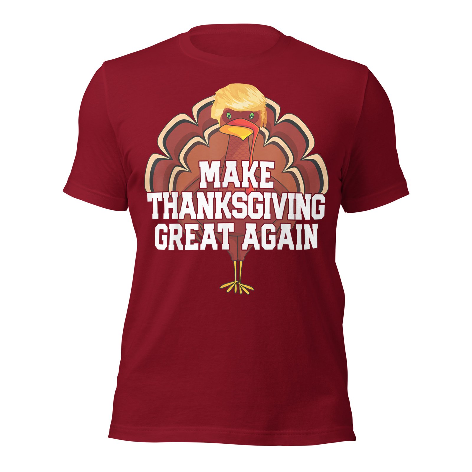 MAKE THANKSGIVING GREAT AGAIN Trump Turkey Funny T-Shirt - Image 8