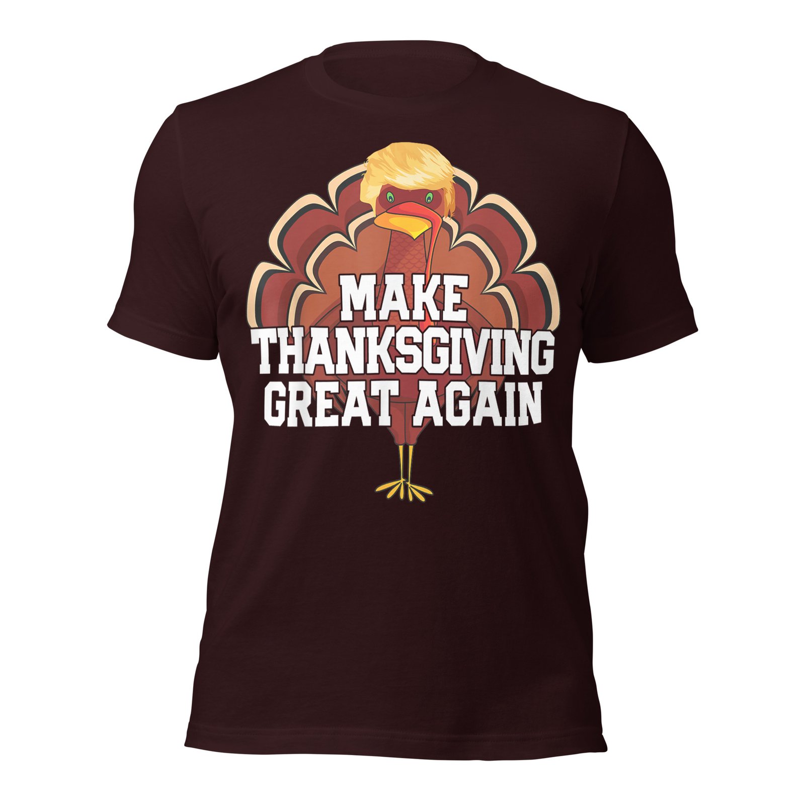 MAKE THANKSGIVING GREAT AGAIN Trump Turkey Funny T-Shirt - Image 4