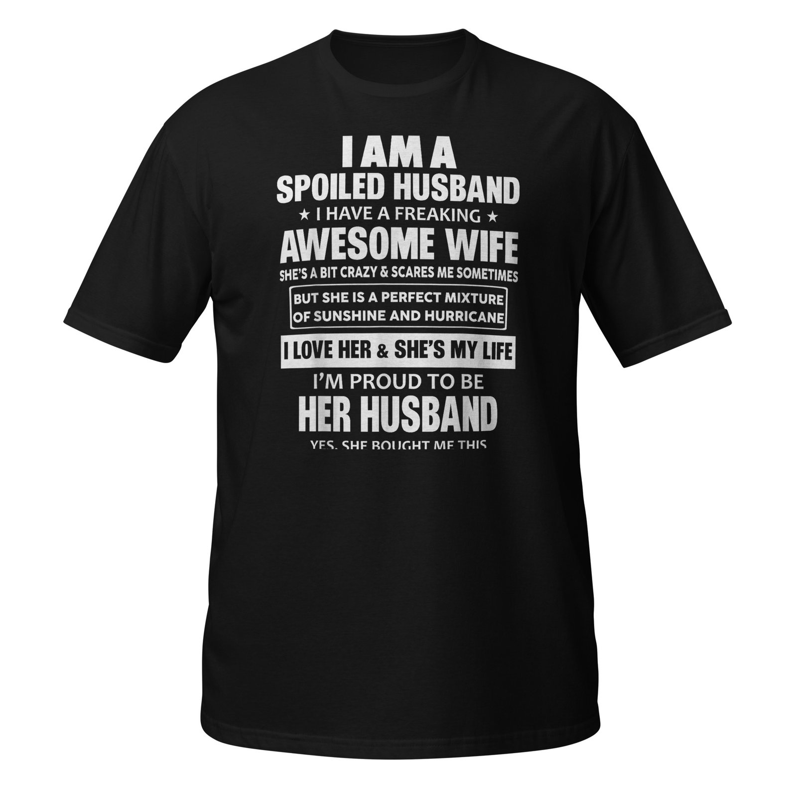 I Am A Spoiled Husband I Have A Freaking Awesome Wife T-Shirt
