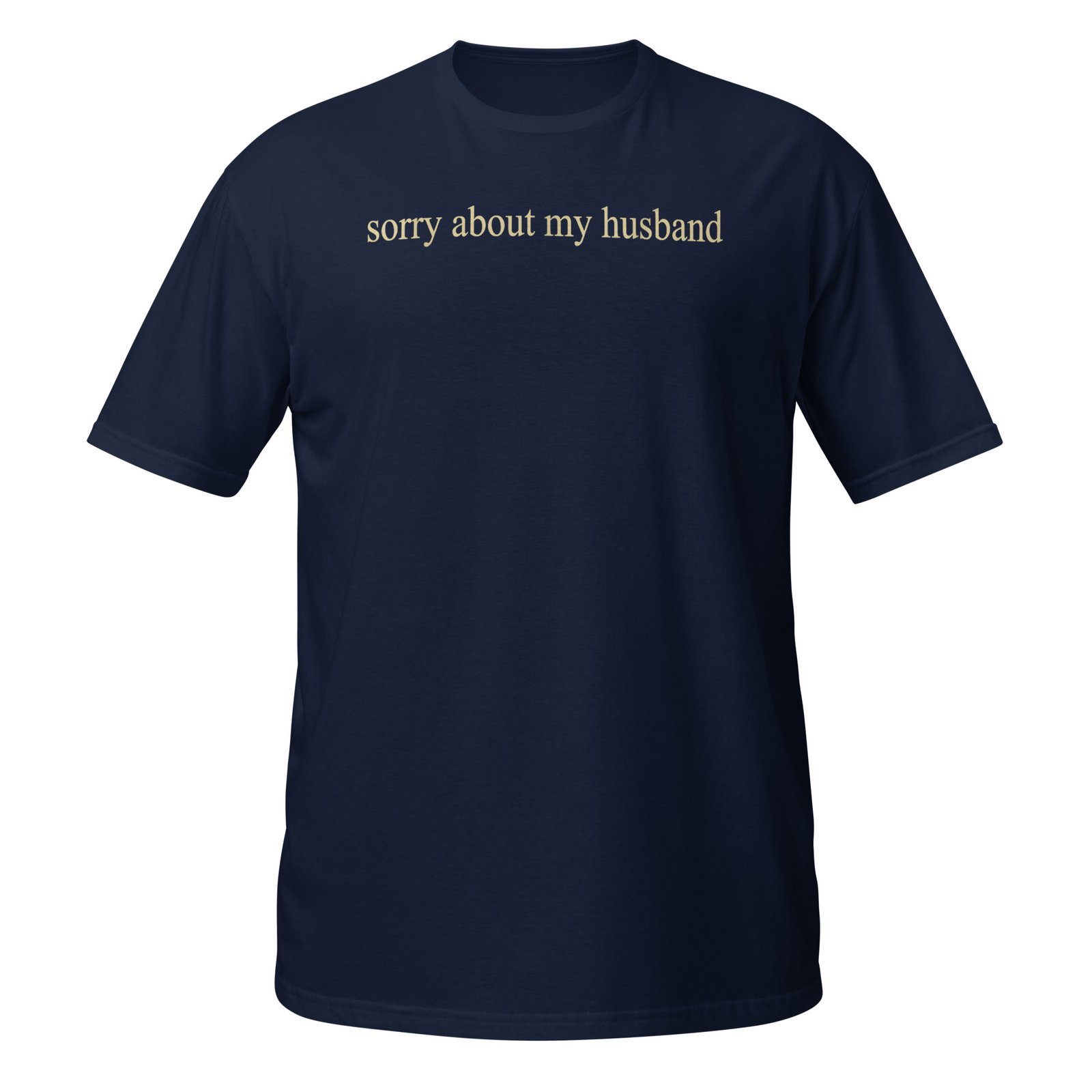 Sorry About My Husband Family Humor Funny Quote Vintage T-Shirt - Image 2