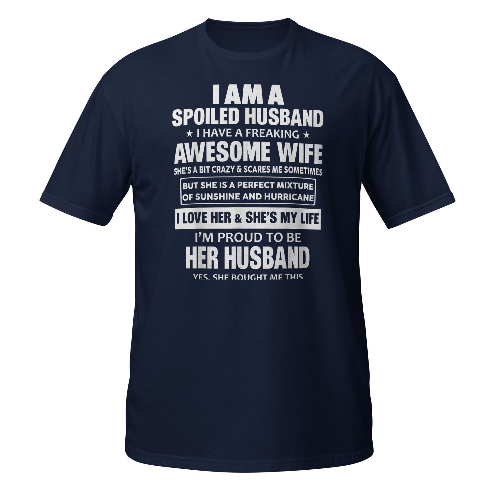 I Am A Spoiled Husband I Have A Freaking Awesome Wife T-Shirt - Image 2