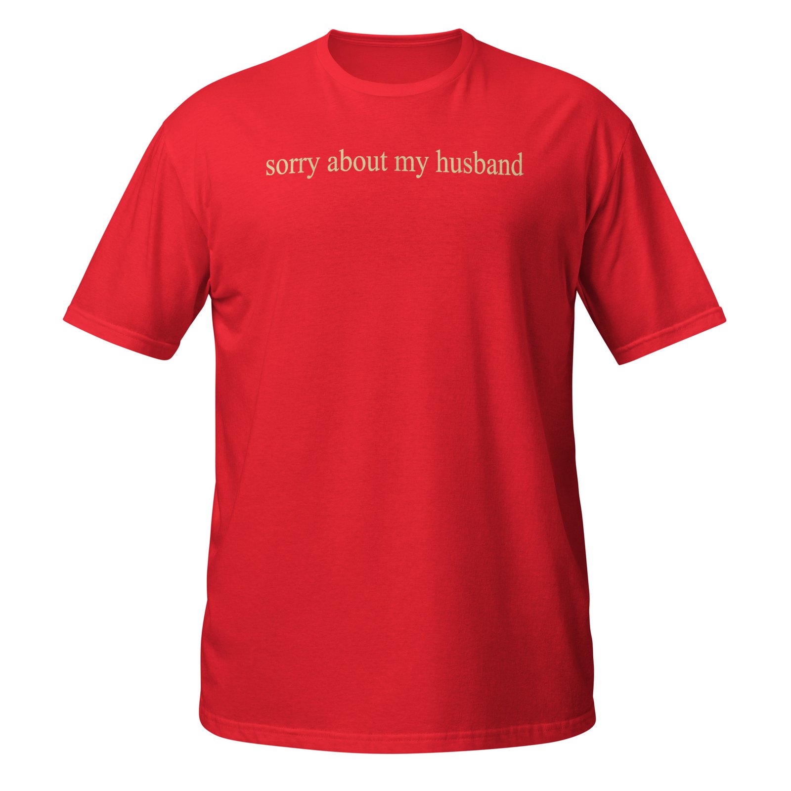 Sorry About My Husband Family Humor Funny Quote Vintage T-Shirt - Image 7