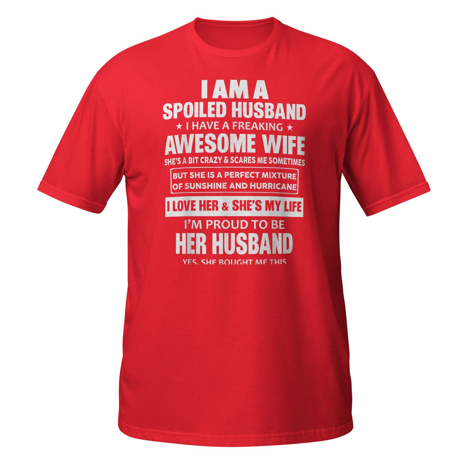 I Am A Spoiled Husband I Have A Freaking Awesome Wife T-Shirt - Image 7