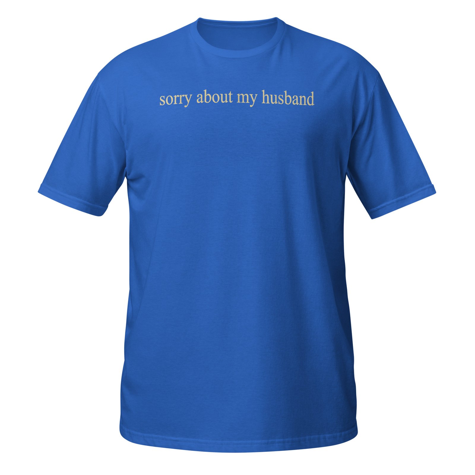 Sorry About My Husband Family Humor Funny Quote Vintage T-Shirt - Image 9