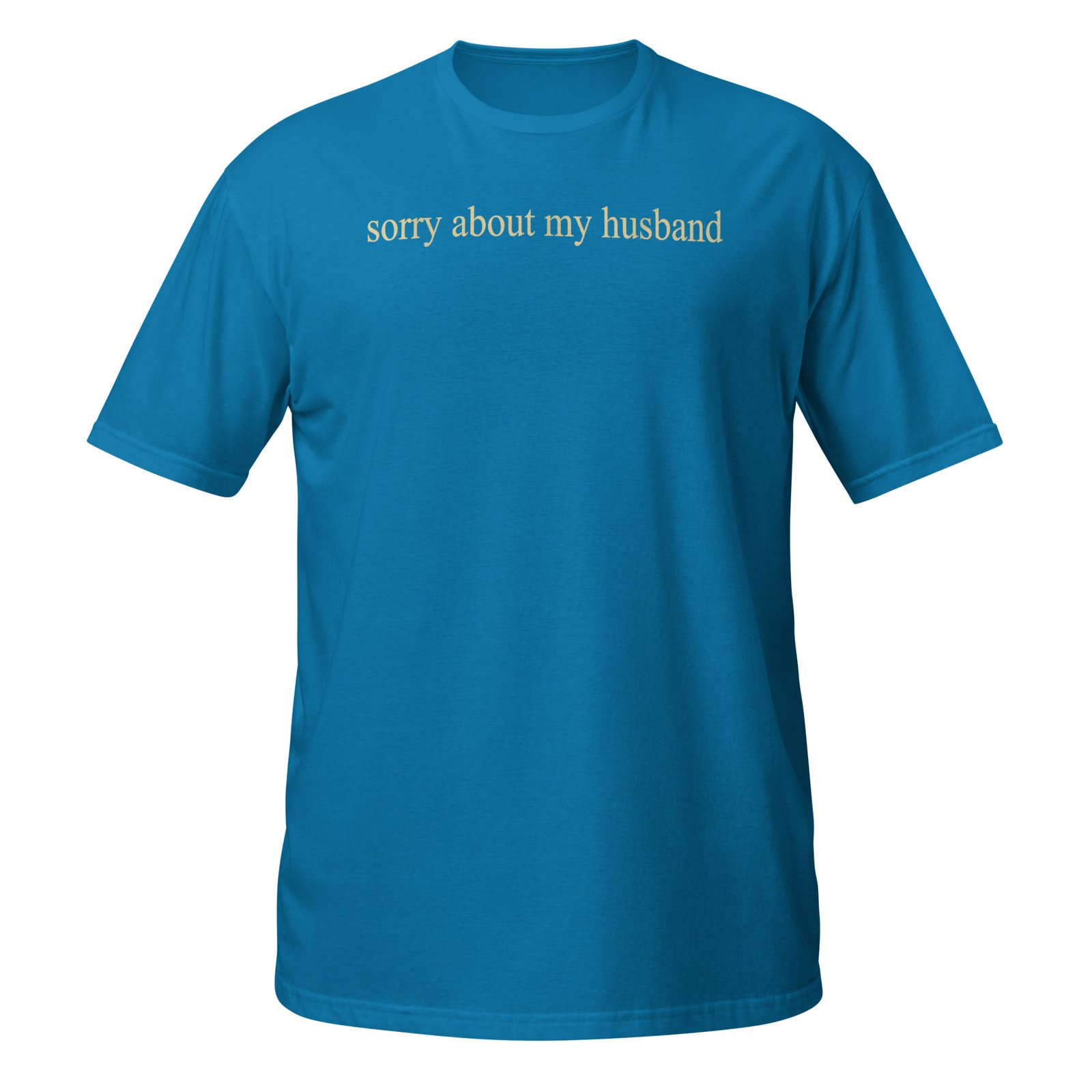 Sorry About My Husband Family Humor Funny Quote Vintage T-Shirt - Image 10