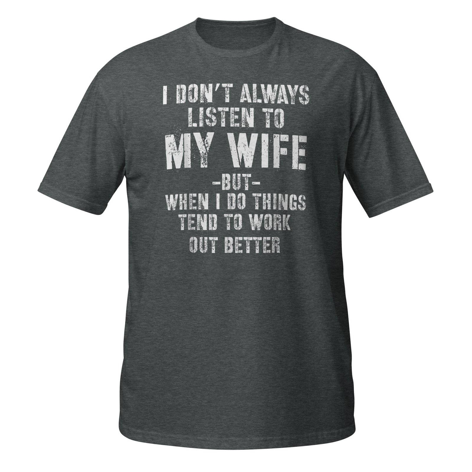 I Don't Always Listen to My Funny Husband T-Shirt - Image 5
