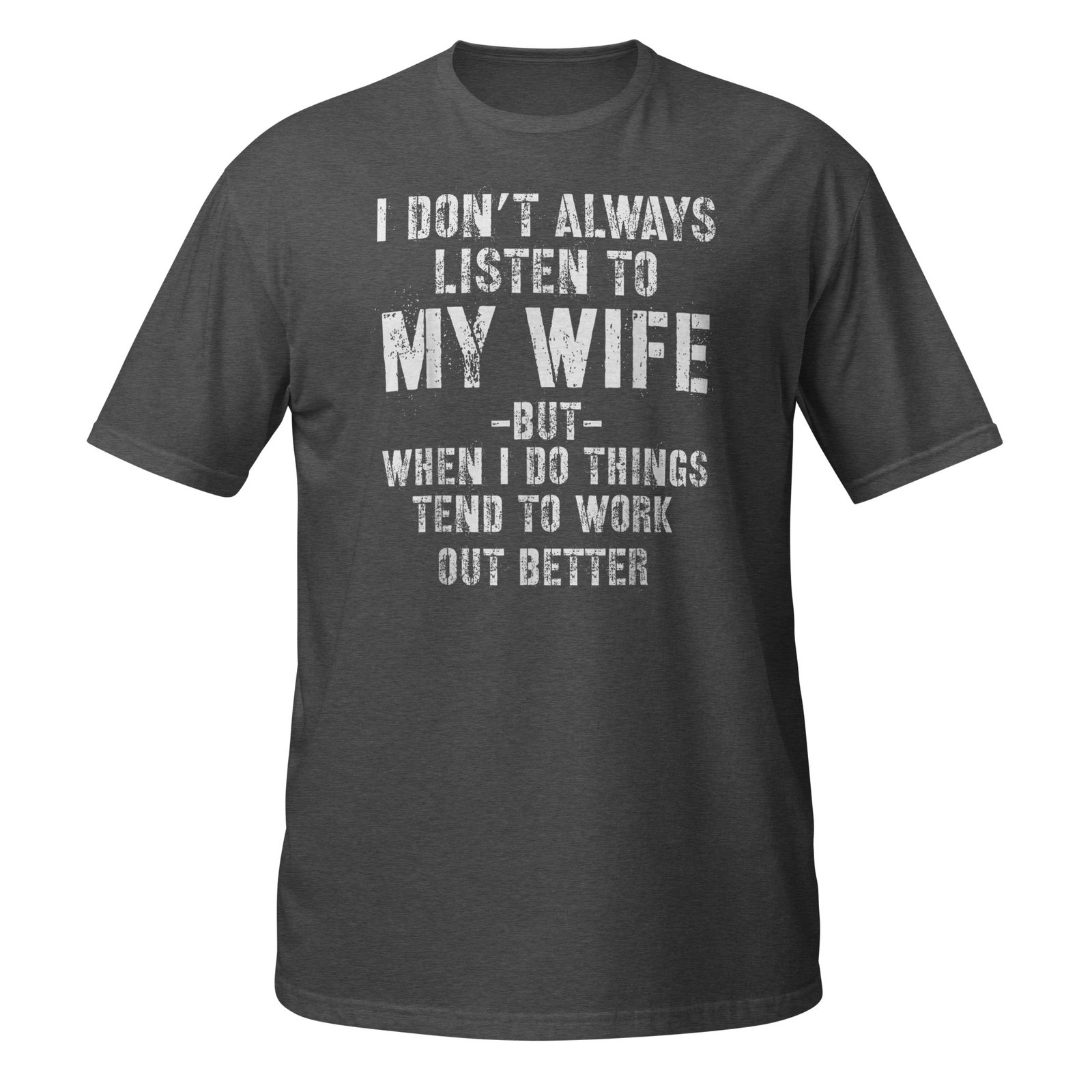 I Don't Always Listen to My Funny Husband T-Shirt - Image 8