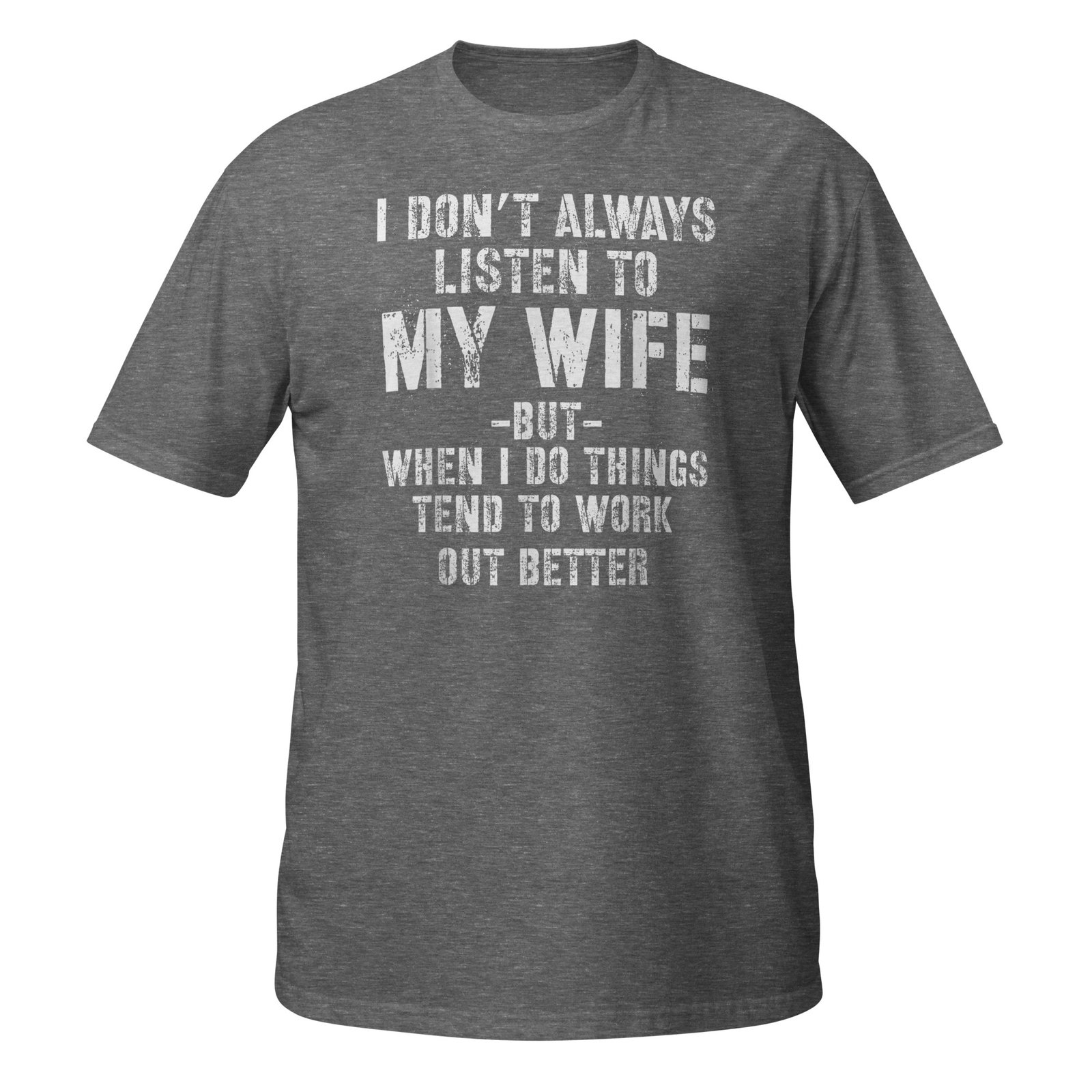 I Don't Always Listen to My Funny Husband T-Shirt - Image 11