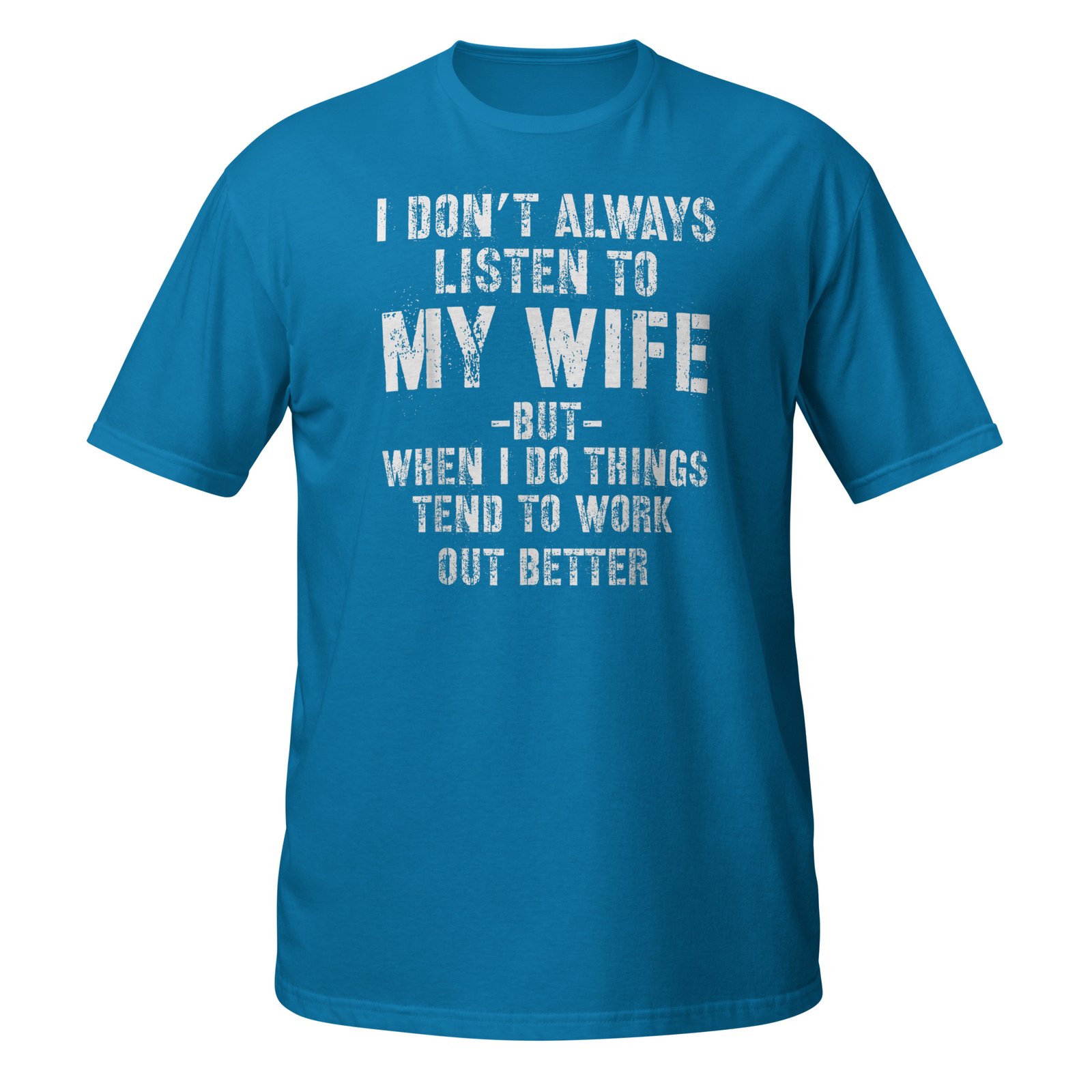 I Don't Always Listen to My Funny Husband T-Shirt - Image 10